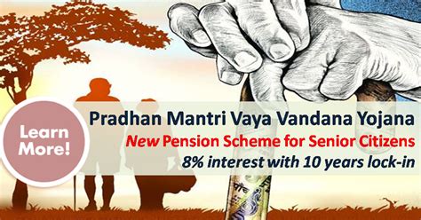 Pradhan Mantri Vaya Vandan Yojana (PMVVY) .